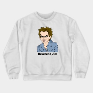 REVEREND JIM FAN ART! Crewneck Sweatshirt